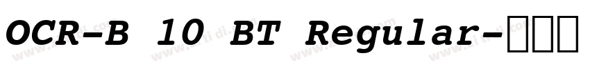 OCR-B 10 BT Regular字体转换